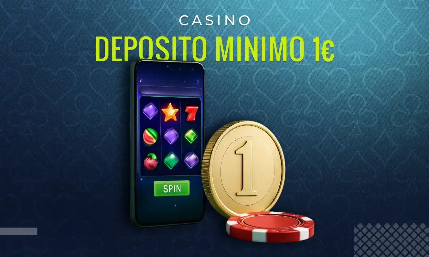 Casinò Deposito Minimo 1 euro